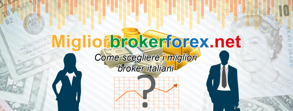 MIGLIOR BROKER FOREX - Come Scegliere I Migliori Broker Italiani